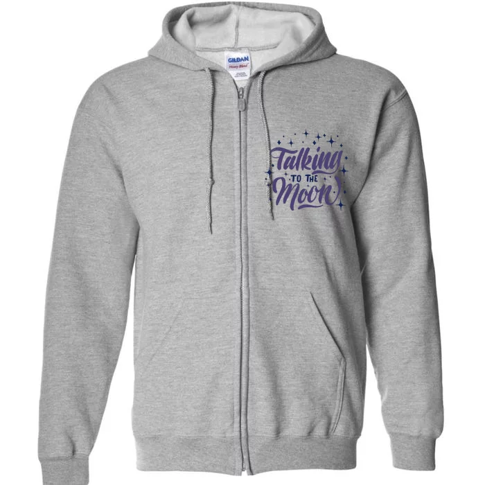 Talking To The Moon Full Zip Hoodie