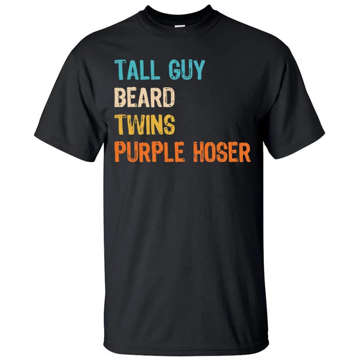 Tall Guy Beard Twins Purple Hoser Tall T-Shirt