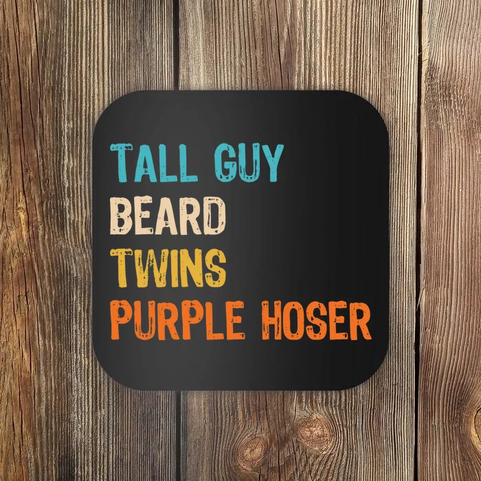 Tall Guy Beard Twins Purple Hoser Coaster