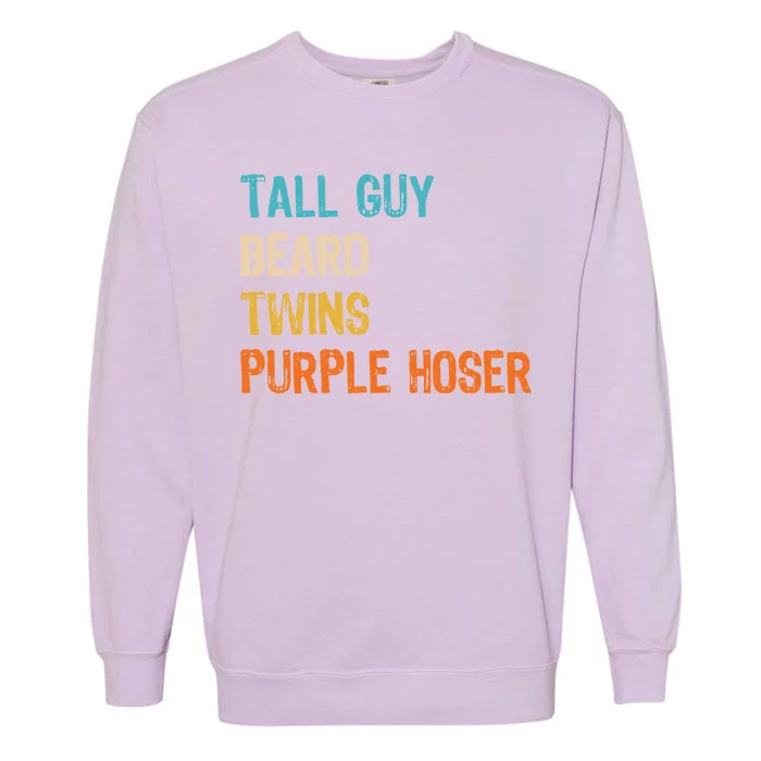 Tall Guy Beard Twins Purple Hoser Garment-Dyed Sweatshirt