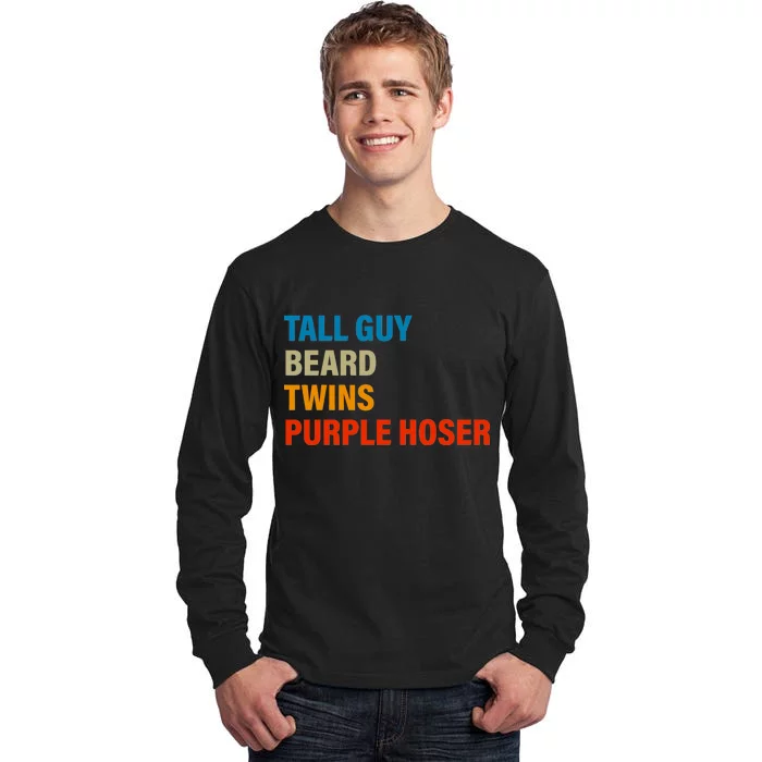 Tall Guy Beard Twins Purple Hoser Funny Meme Tall Long Sleeve T-Shirt