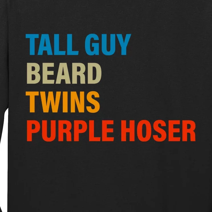 Tall Guy Beard Twins Purple Hoser Funny Meme Tall Long Sleeve T-Shirt