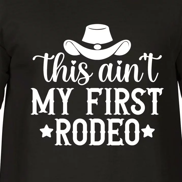 This Aint My First Rodeo Comfort Colors T-Shirt