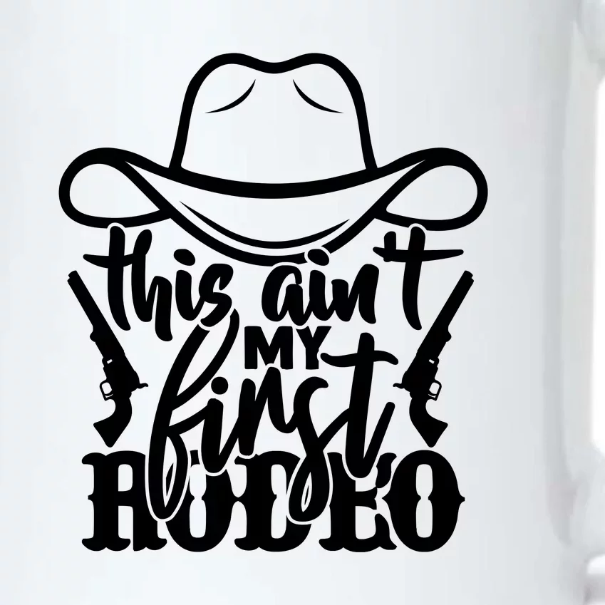 This Aint My First Rodeo Black Color Changing Mug