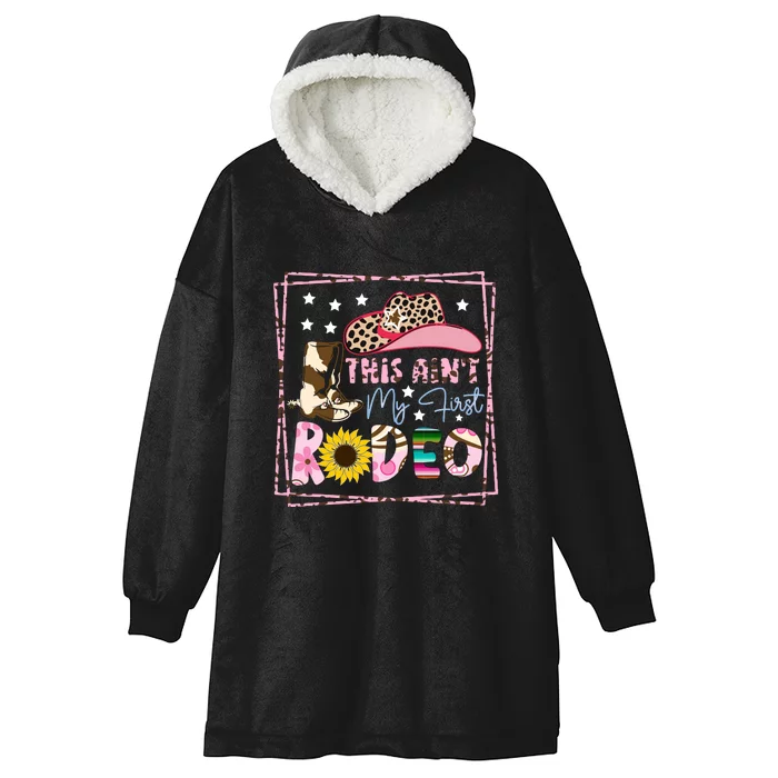 This Aint My First Rodeo Cowgirl Hat Pink Hooded Wearable Blanket