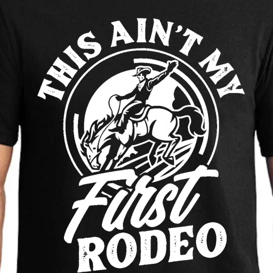 This Ain't My First Rodeo Funny Cowboy Rodeo Bull Rider Pajama Set