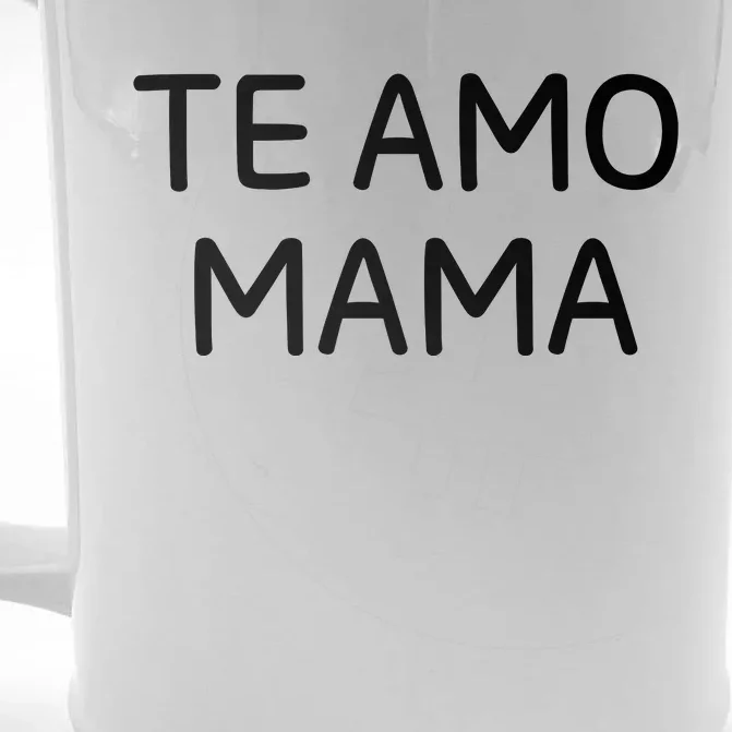 Te Amo Mama Front & Back Beer Stein