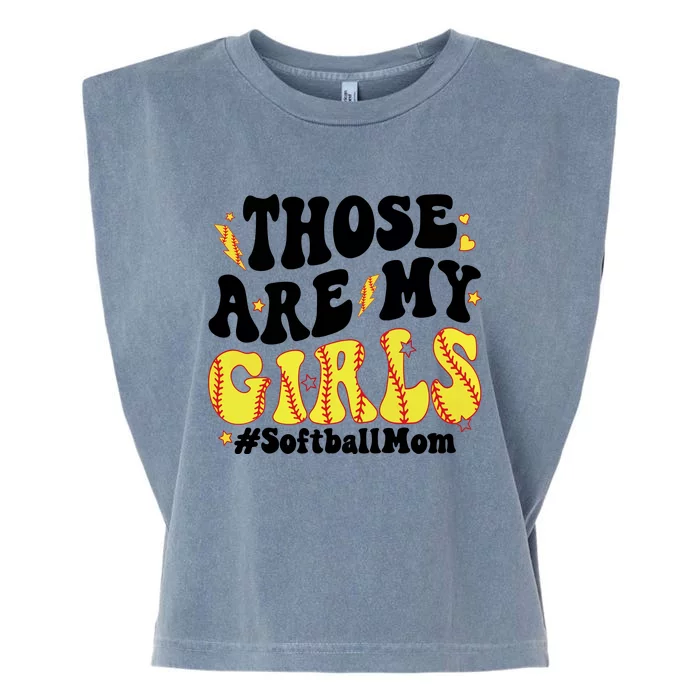 Those Are My Girl Softball Mom Garment-Dyed Women's Muscle Tee