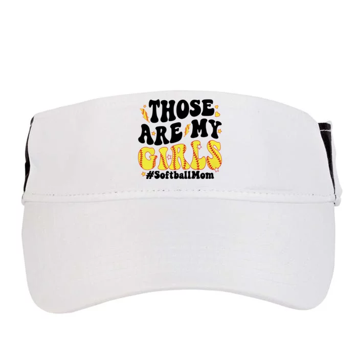 Those Are My Girl Softball Mom Adult Drive Performance Visor