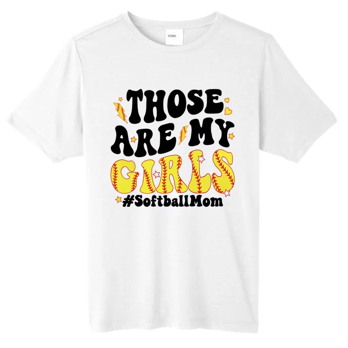 Those Are My Girl Softball Mom ChromaSoft Performance T-Shirt