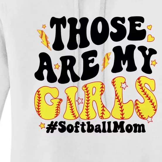 Those Are My Girl Softball Mom Women's Pullover Hoodie