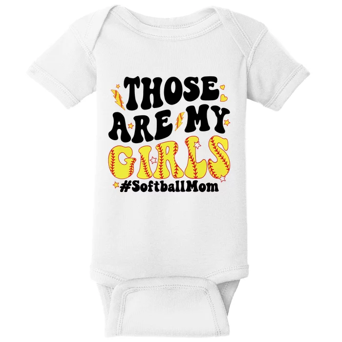 Those Are My Girl Softball Mom Baby Bodysuit