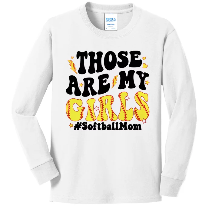 Those Are My Girl Softball Mom Kids Long Sleeve Shirt