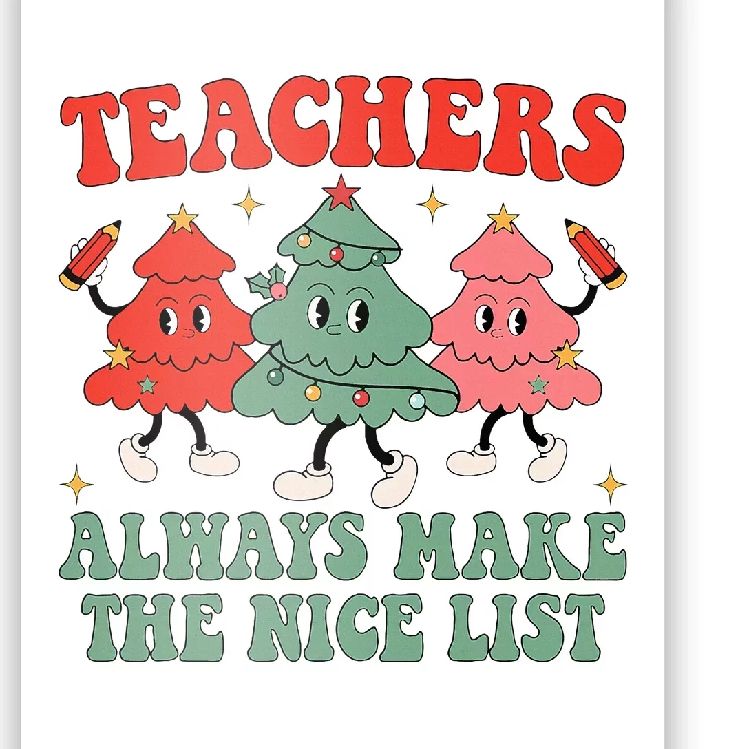 Teachers Always Make The Nice List Teacher Christmas Xmas Poster