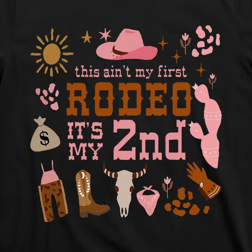 This AinT My First Rodeo Its My 2nd Girl Birthday Outfit T-Shirt