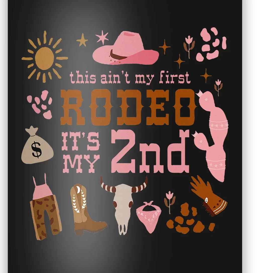 This AinT My First Rodeo Its My 2nd Girl Birthday Outfit Poster