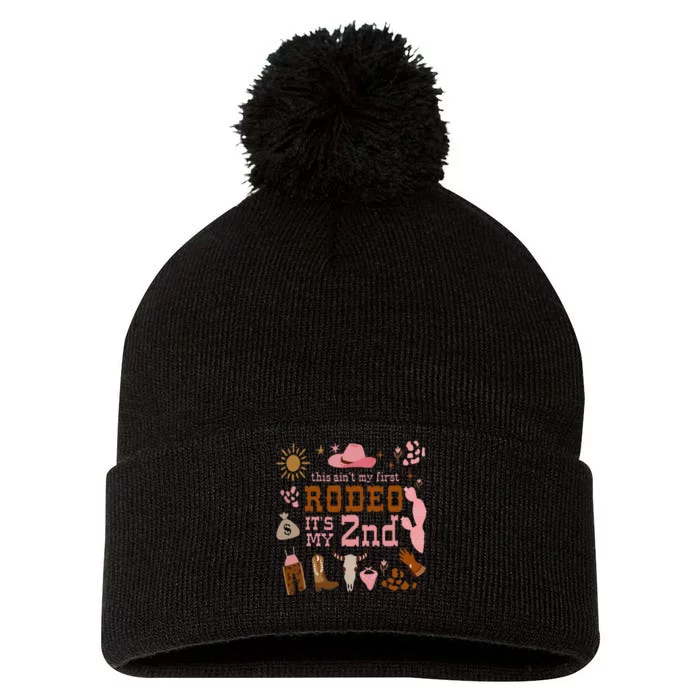 This AinT My First Rodeo Its My 2nd Girl Birthday Outfit Pom Pom 12in Knit Beanie