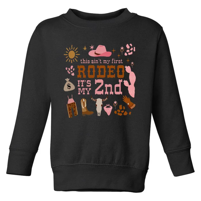 This AinT My First Rodeo Its My 2nd Girl Birthday Outfit Toddler Sweatshirt