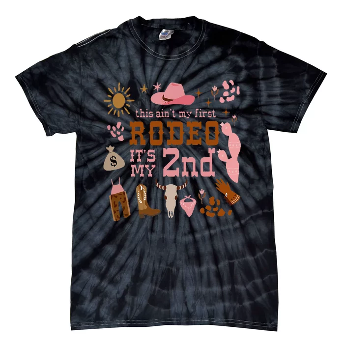 This AinT My First Rodeo Its My 2nd Girl Birthday Outfit Tie-Dye T-Shirt