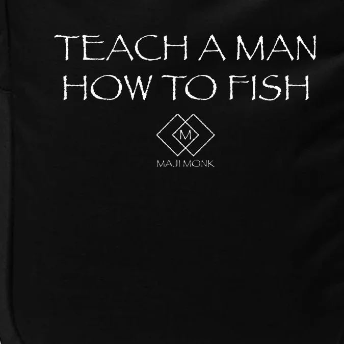 Teach A Man How To Fish Impact Tech Backpack