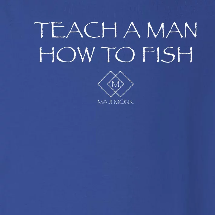 Teach A Man How To Fish Toddler Long Sleeve Shirt