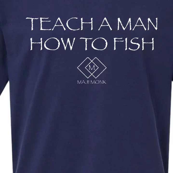 Teach A Man How To Fish Sueded Cloud Jersey T-Shirt