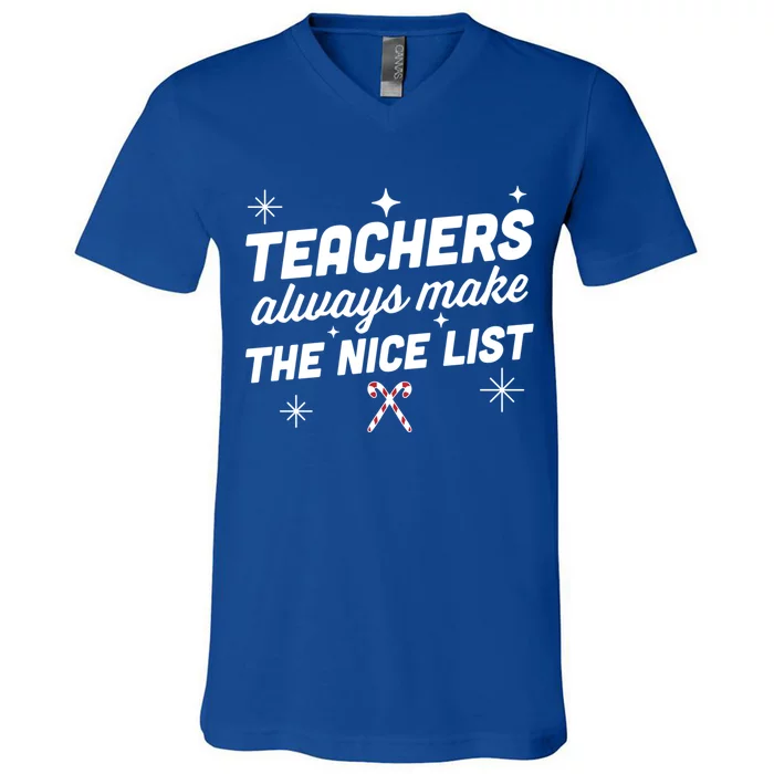 Teachers Always Make The Nice List SantaS Favorite Teacher Great Gift V-Neck T-Shirt