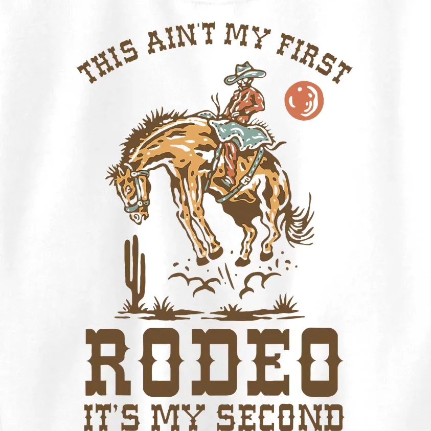 This AinT My First Rodeo Its My 2nd Bday Wild West Themed Kids Sweatshirt