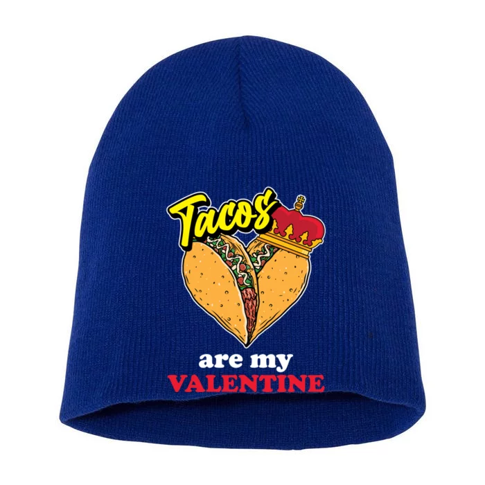 Tacos Are My Valentines Day Funny Heart Mexican Food Gift Short Acrylic Beanie