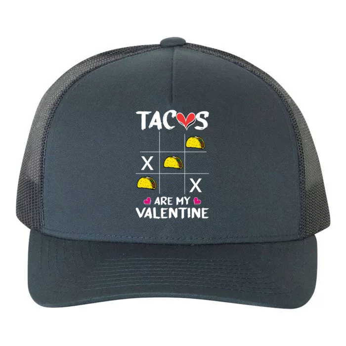 Tacos Are My Valentines Day Funny Mexican Food Lover Gift Yupoong Adult 5-Panel Trucker Hat