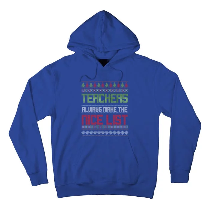 Teachers Always Make The Nice List SantaS Favorite Teacher Gift Tall Hoodie