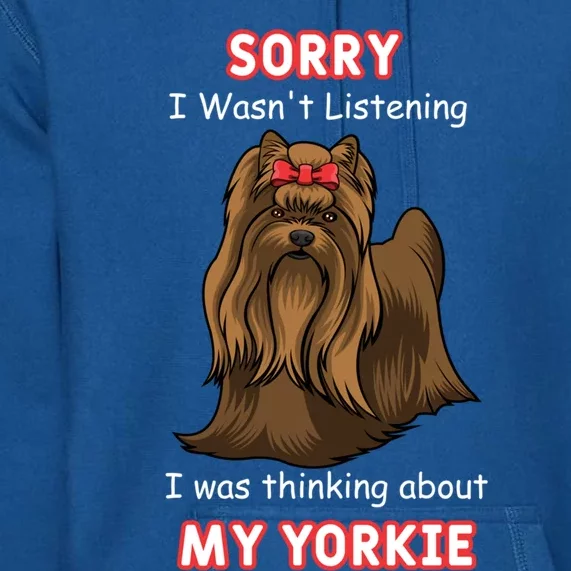 Thinking About My Yorkie Terrier Cute Gift Premium Hoodie