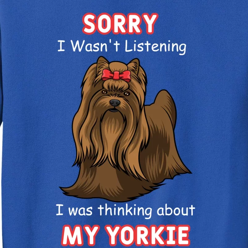 Thinking About My Yorkie Terrier Cute Gift Tall Sweatshirt