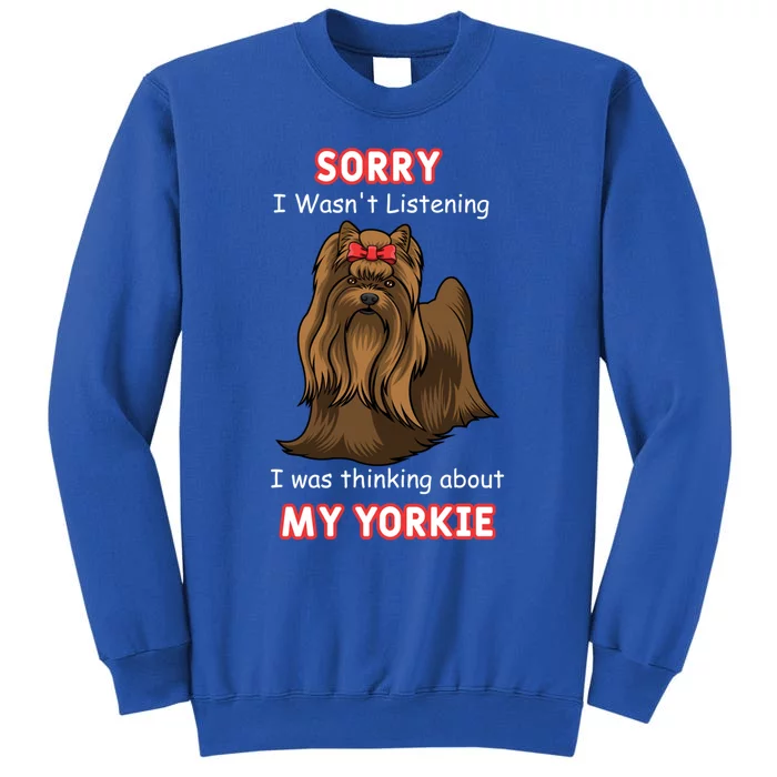 Thinking About My Yorkie Terrier Cute Gift Tall Sweatshirt