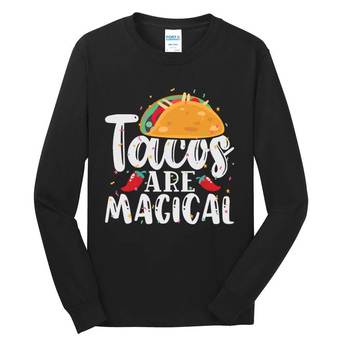 Tacos Are Magical Tall Long Sleeve T-Shirt