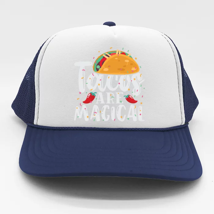 Tacos Are Magical Trucker Hat