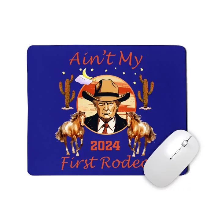 Trump AinT My First Rodeo Cowboy American Bull Riding Mousepad