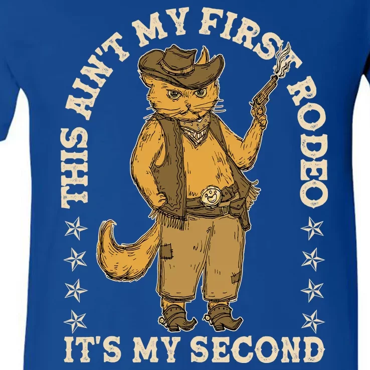 This Ain’T My First Rodeo It’S My Second V-Neck T-Shirt