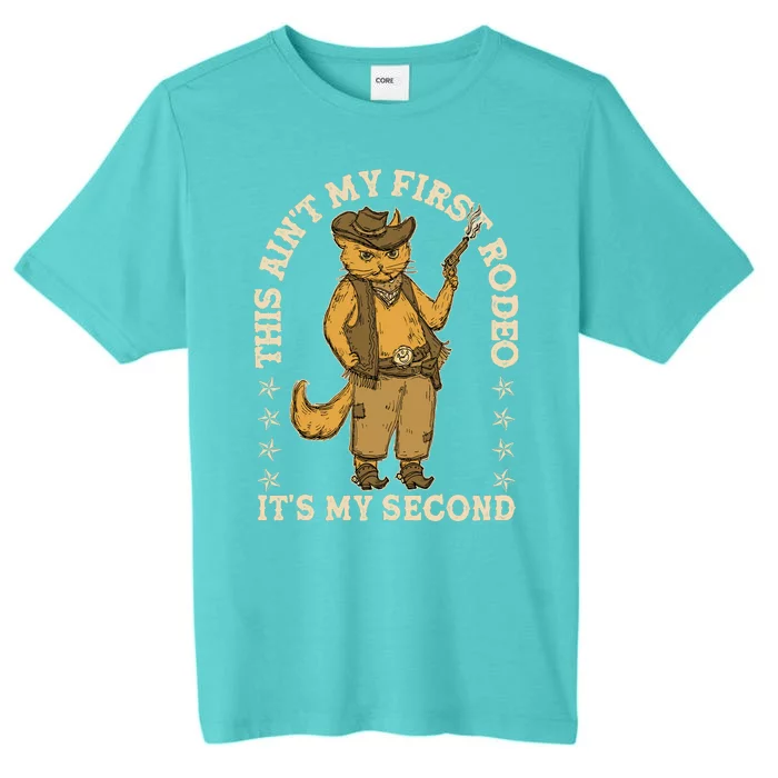 This Ain’T My First Rodeo It’S My Second ChromaSoft Performance T-Shirt