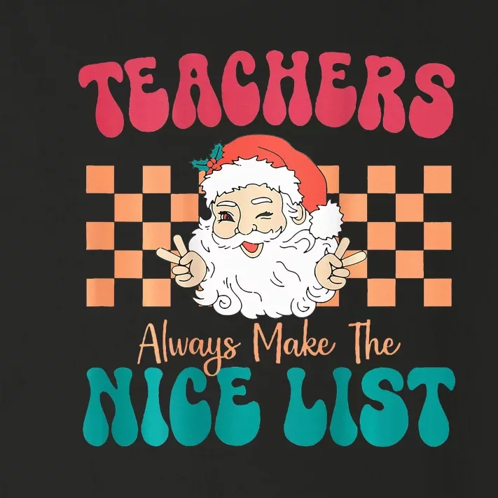 Teachers Always Make The Nice List Christmas Teacher Toddler Long Sleeve Shirt