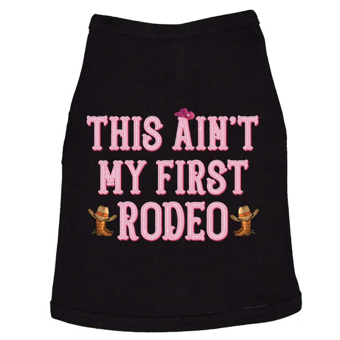 This Aint My First Rodeo Cowgirl Rodeo Doggie Tank