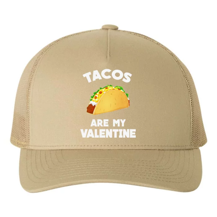 Tacos Are My Valentine Funny Valentine's Day Yupoong Adult 5-Panel Trucker Hat