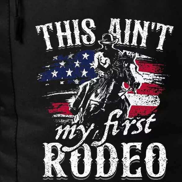 This Aint My First Rodeo American Flag Cowboy Daily Commute Backpack