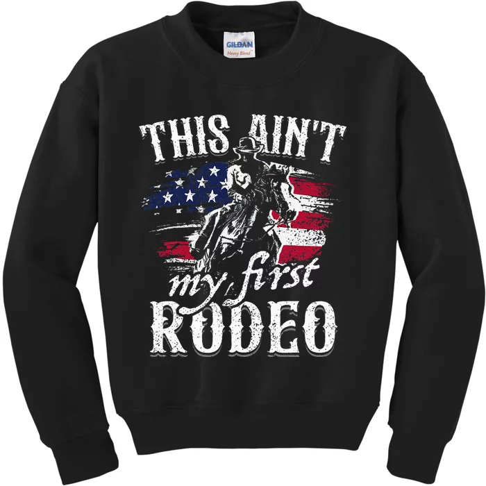 This Aint My First Rodeo American Flag Cowboy Kids Sweatshirt