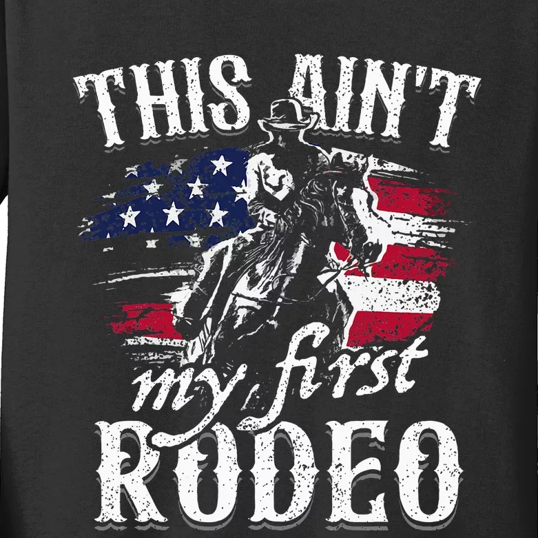 This Aint My First Rodeo American Flag Cowboy Kids Long Sleeve Shirt