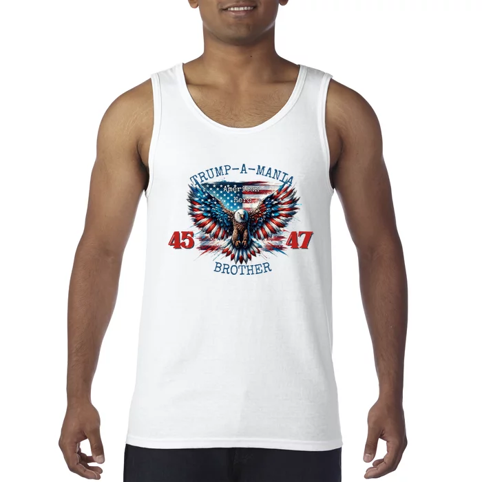 Trump A Mania 2024 Brother 45 47 Tank Top