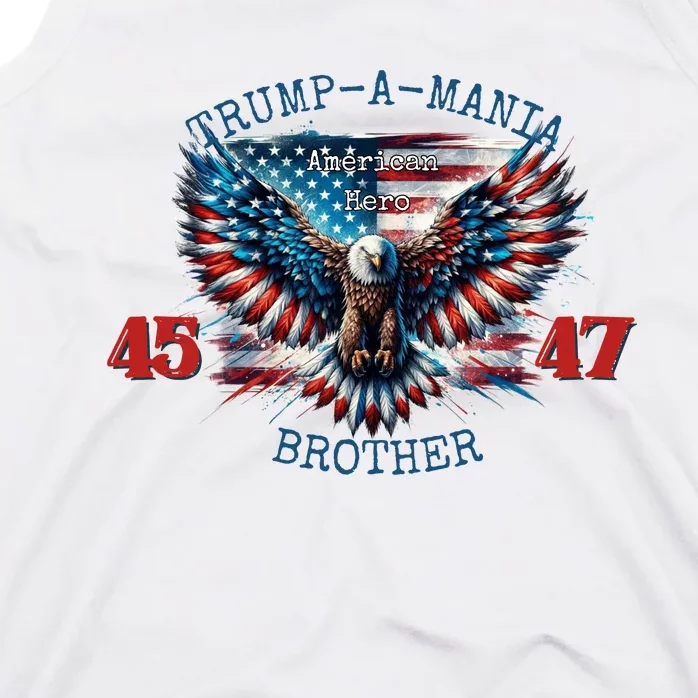 Trump A Mania 2024 Brother 45 47 Tank Top