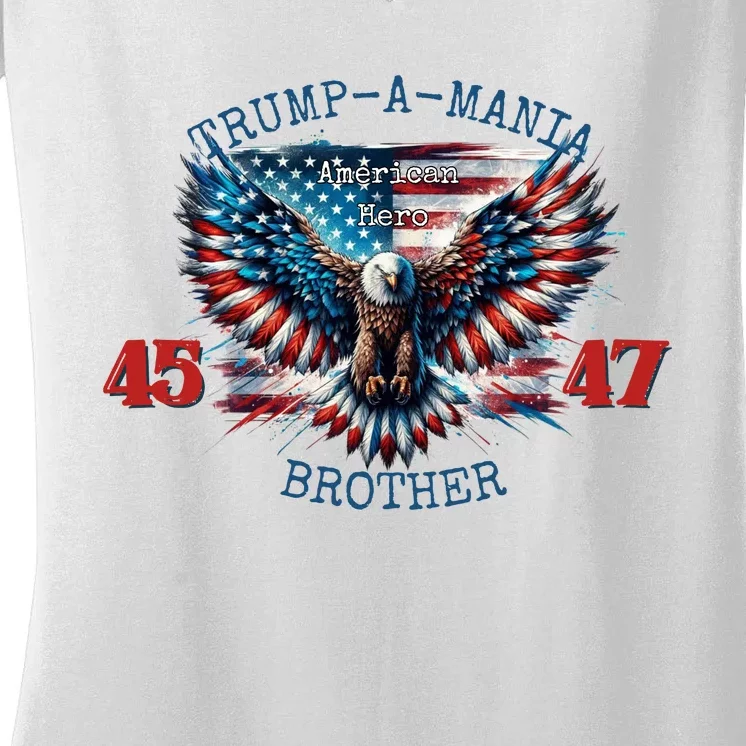 Trump A Mania 2024 Brother 45 47 Women's V-Neck T-Shirt