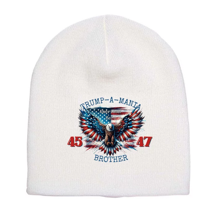 Trump A Mania 2024 Brother 45 47 Short Acrylic Beanie