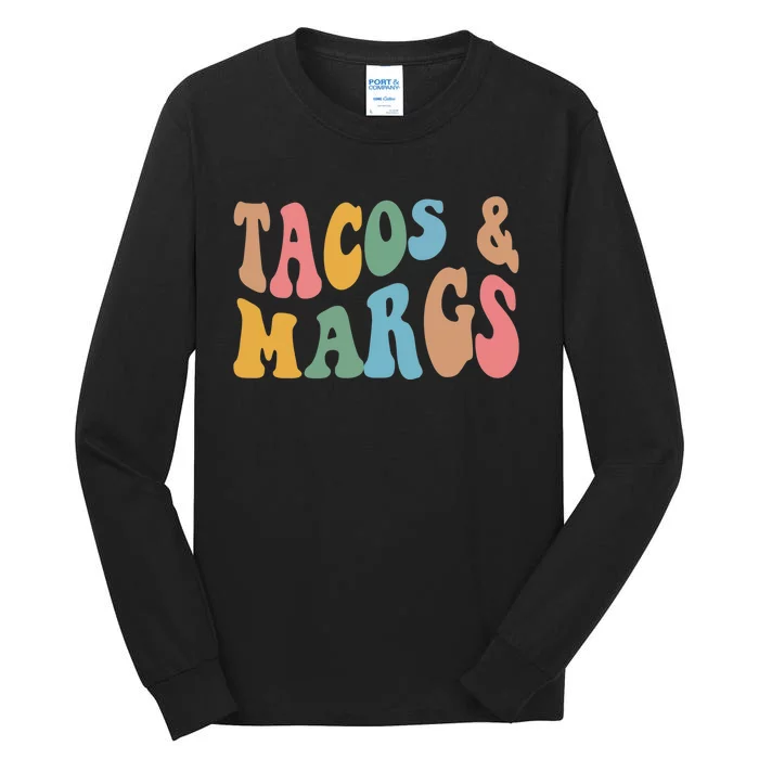 Tacos And Margs Funny Cinco De Mayo Mexican Fiesta Party Tall Long Sleeve T-Shirt